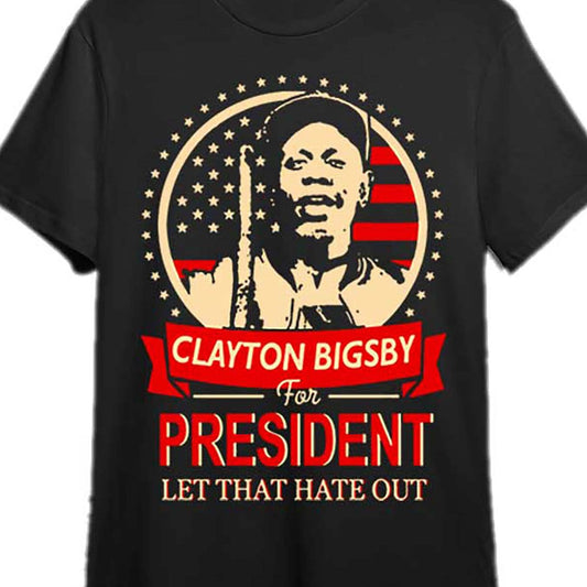 1pc Clayton Bigsby For President Men'S T-Shirt